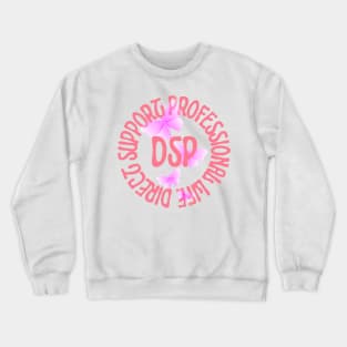 Direct Support Professional DSP Crewneck Sweatshirt